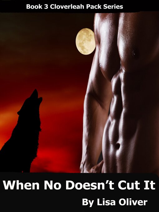 Title details for When No Doesn't Cut It by Lisa Oliver - Available